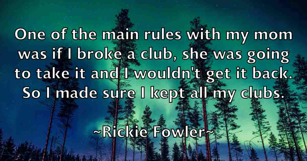 /images/quoteimage/rickie-fowler-fb-695255.jpg