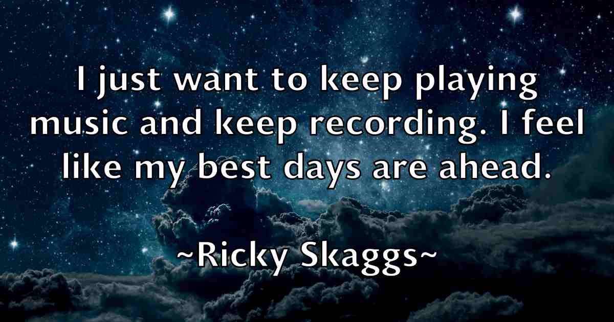 /images/quoteimage/ricky-skaggs-fb-695731.jpg