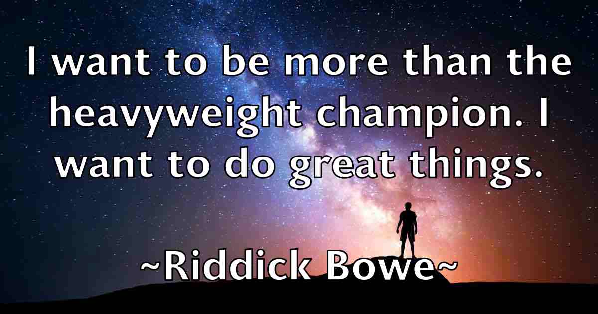 /images/quoteimage/riddick-bowe-fb-696077.jpg