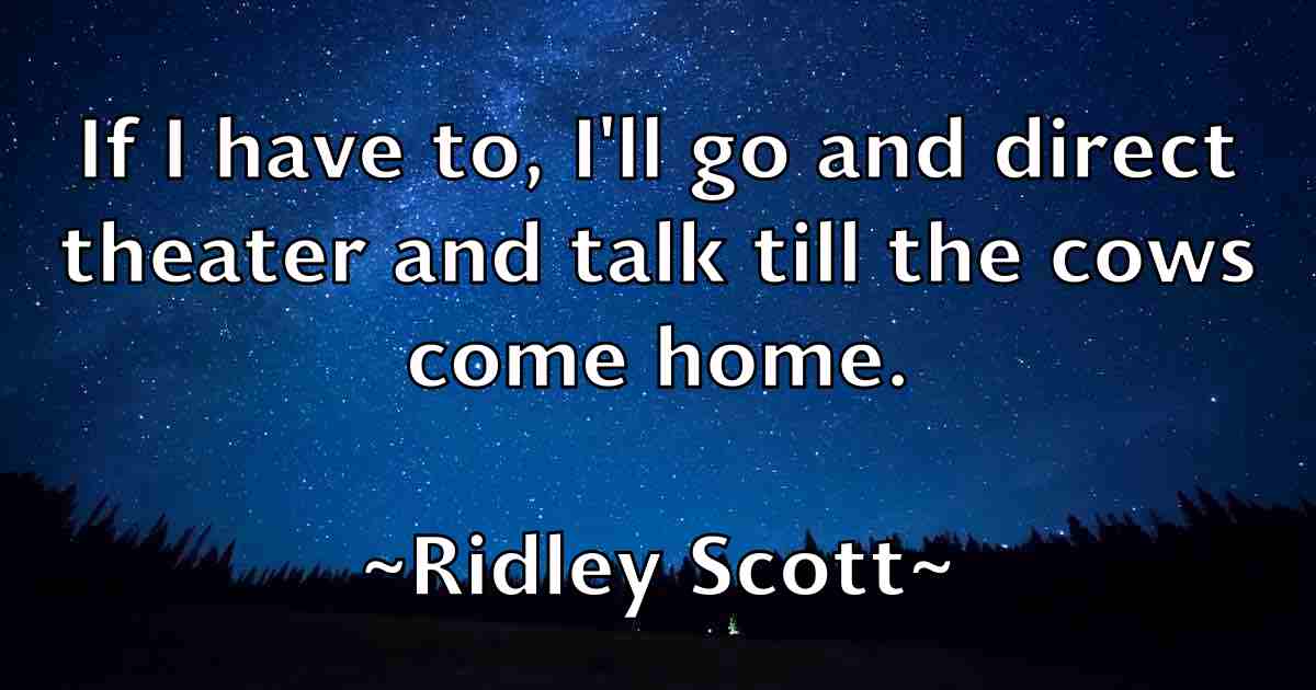 /images/quoteimage/ridley-scott-fb-696159.jpg