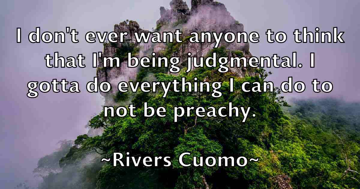 /images/quoteimage/rivers-cuomo-fb-697862.jpg