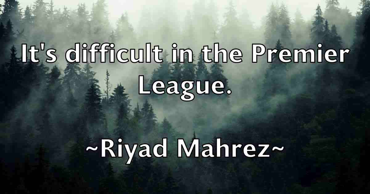 /images/quoteimage/riyad-mahrez-fb-697924.jpg