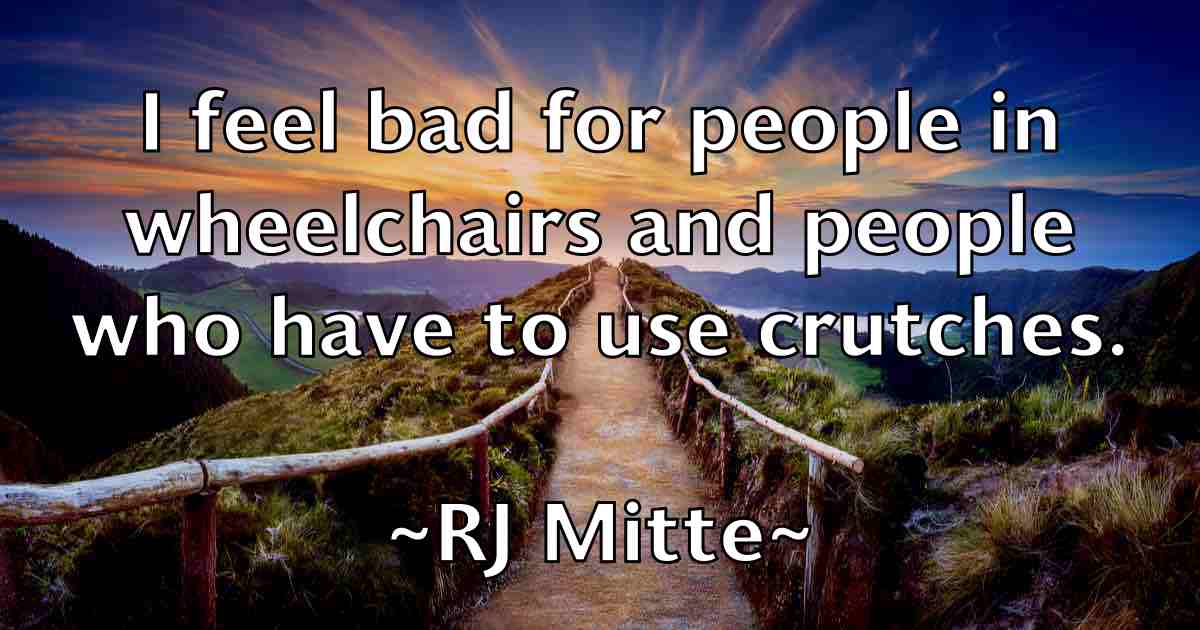 /images/quoteimage/rj-mitte-fb-698152.jpg