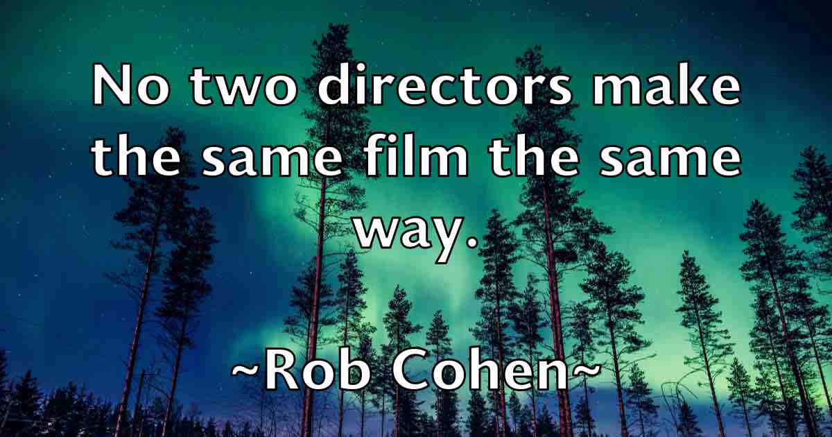 /images/quoteimage/rob-cohen-fb-698449.jpg