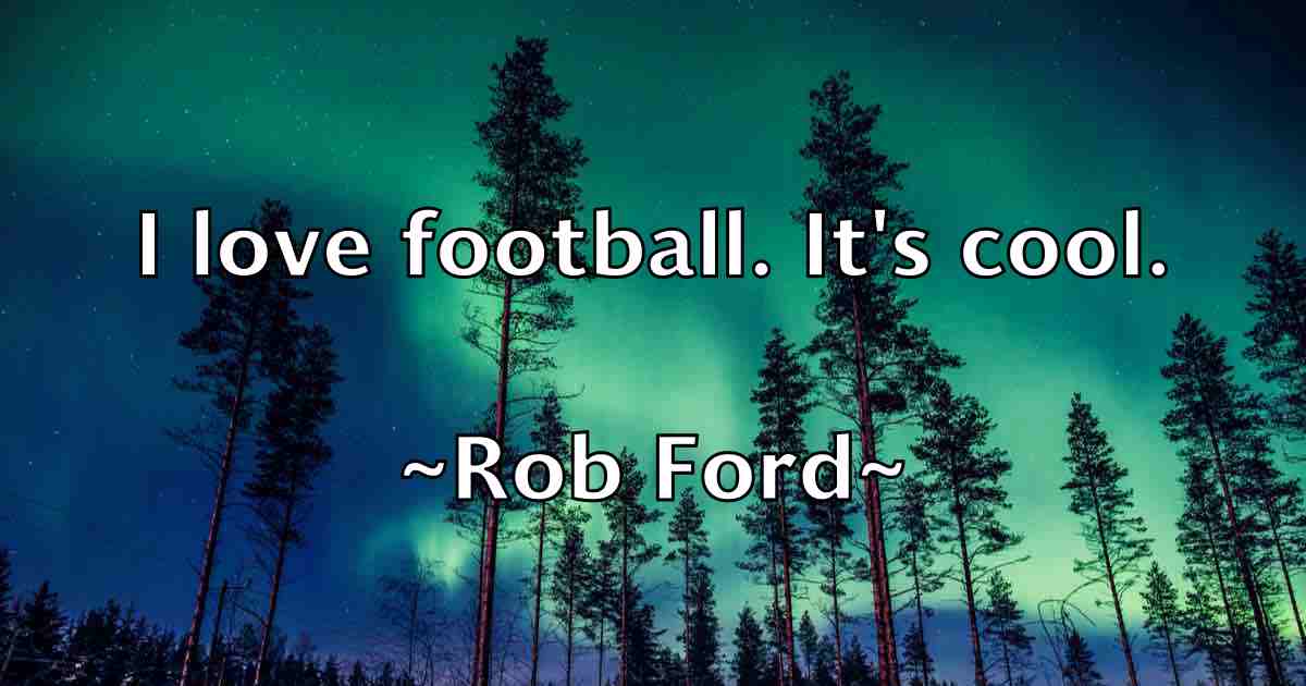 /images/quoteimage/rob-ford-fb-698683.jpg