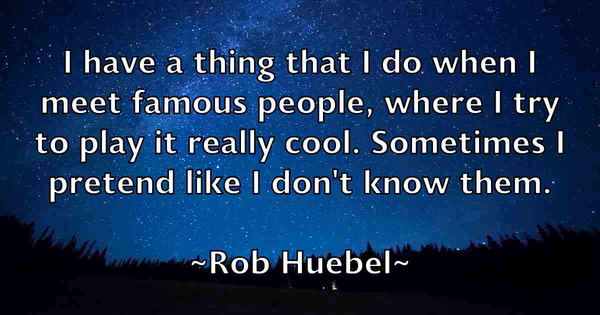 /images/quoteimage/rob-huebel-fb-698955.jpg