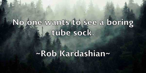 /images/quoteimage/rob-kardashian-699008.jpg