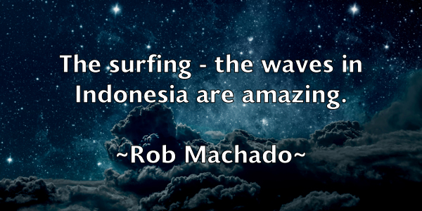 /images/quoteimage/rob-machado-699295.jpg