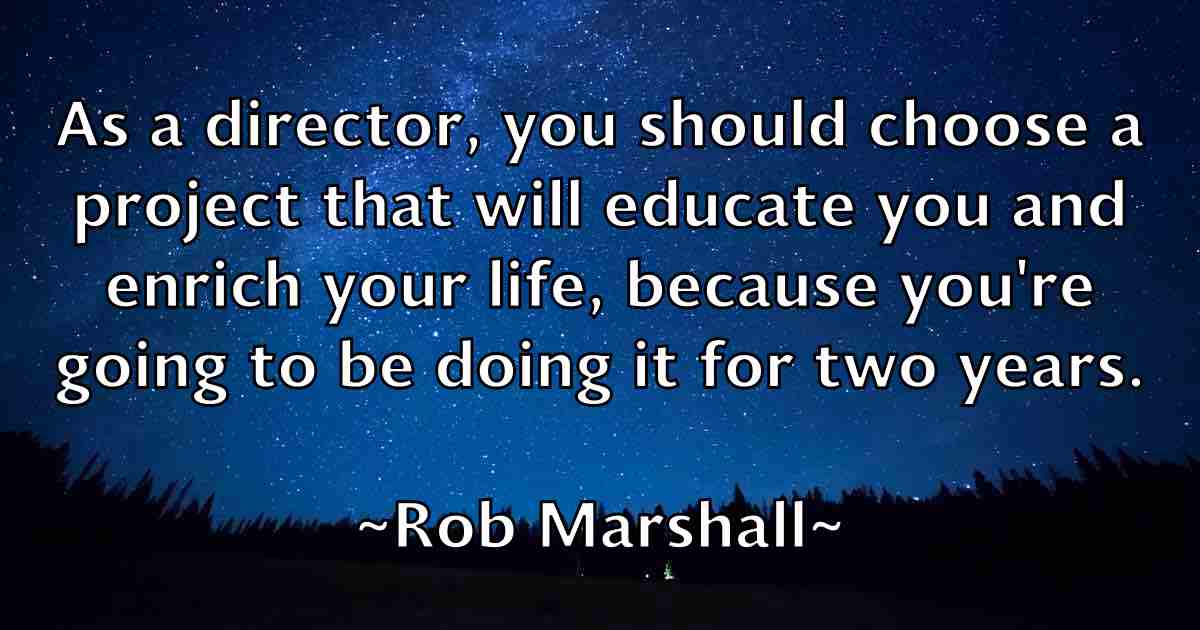 /images/quoteimage/rob-marshall-fb-699377.jpg