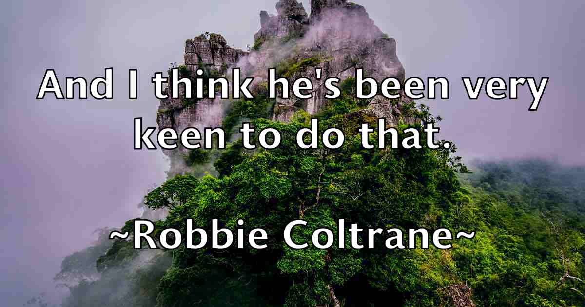 /images/quoteimage/robbie-coltrane-fb-700031.jpg