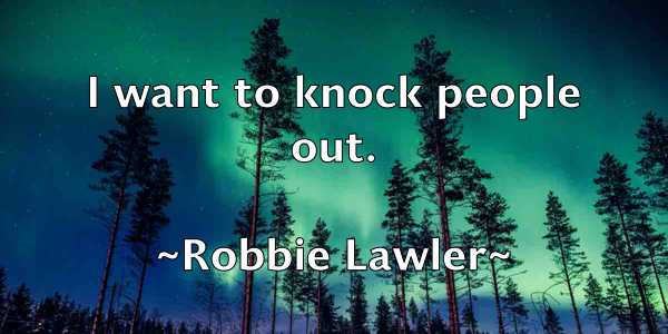 /images/quoteimage/robbie-lawler-700082.jpg