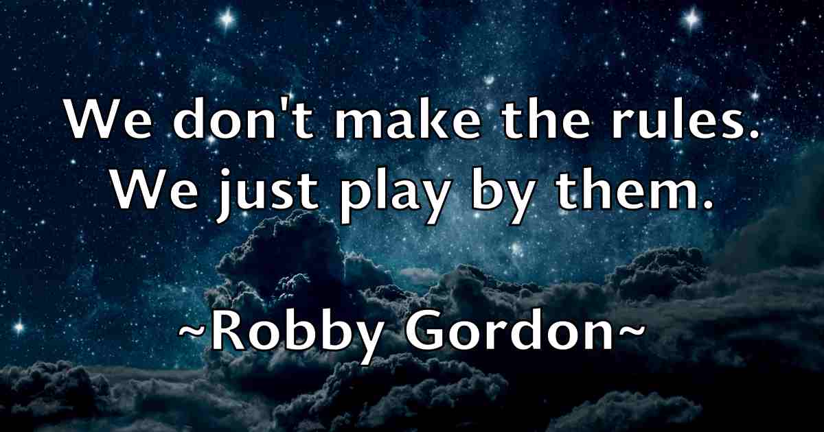 /images/quoteimage/robby-gordon-fb-700361.jpg