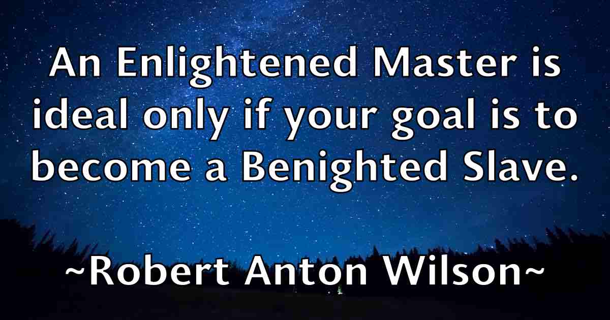 /images/quoteimage/robert-anton-wilson-fb-700578.jpg