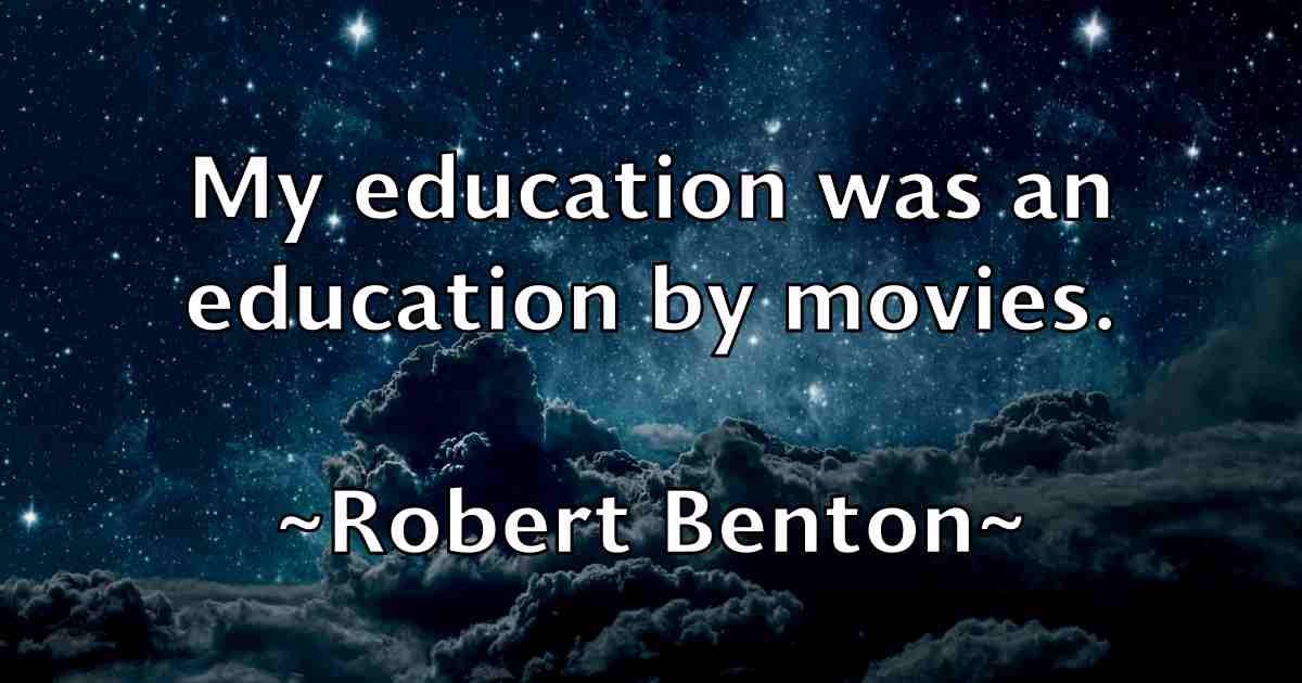 /images/quoteimage/robert-benton-fb-700926.jpg