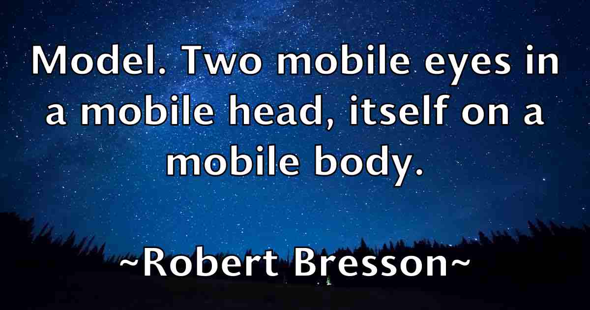/images/quoteimage/robert-bresson-fb-701048.jpg