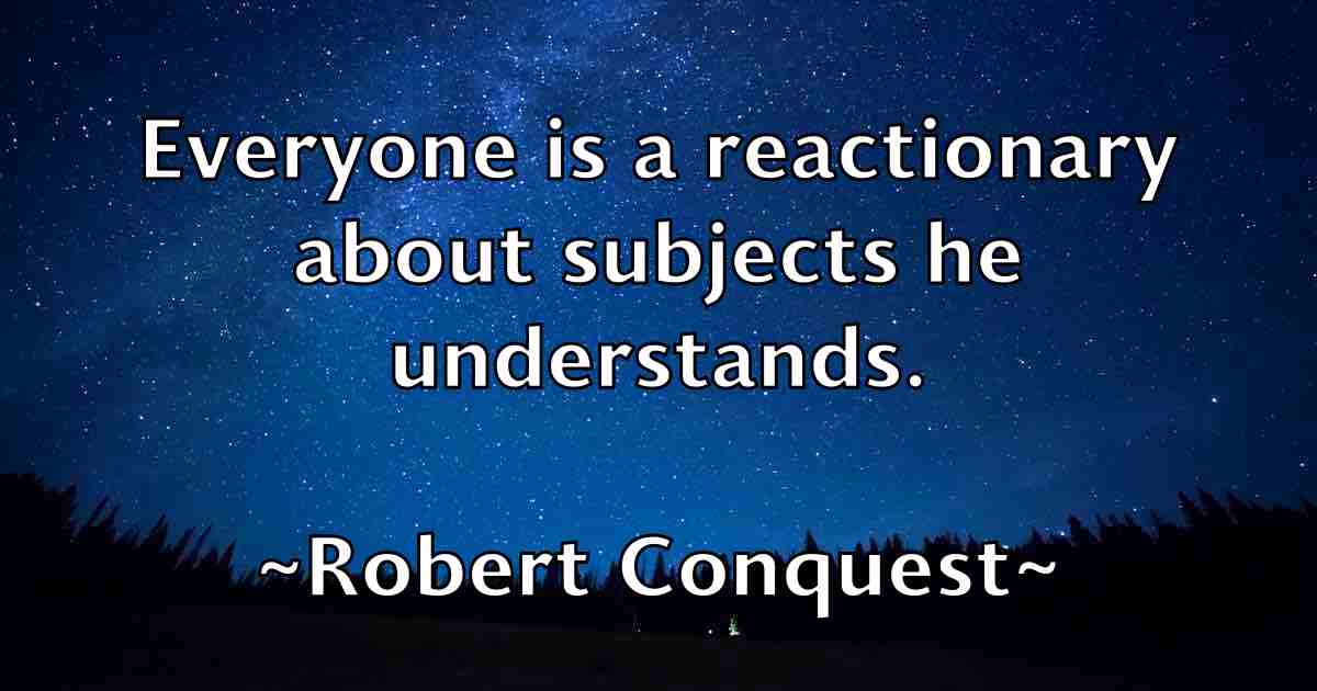 /images/quoteimage/robert-conquest-fb-701557.jpg