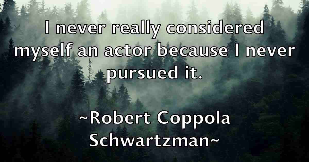 /images/quoteimage/robert-coppola-schwartzman-fb-701581.jpg
