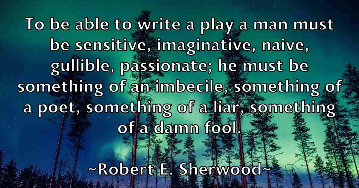 /images/quoteimage/robert-e-sherwood-fb-702303.jpg