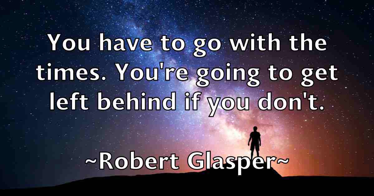 /images/quoteimage/robert-glasper-fb-702857.jpg