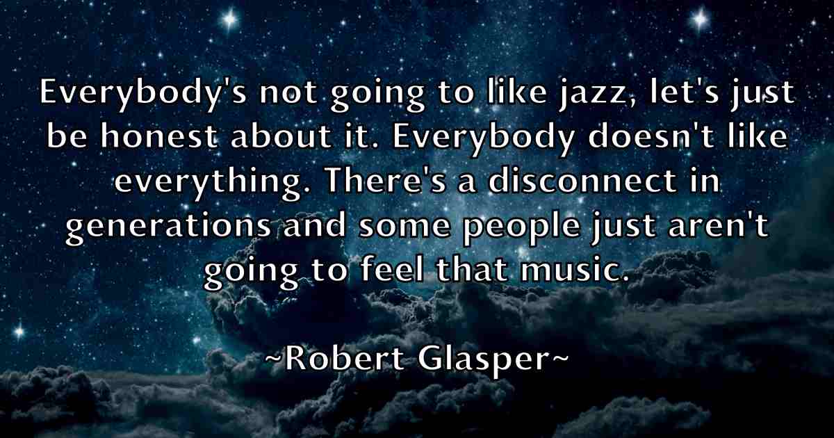 /images/quoteimage/robert-glasper-fb-702866.jpg