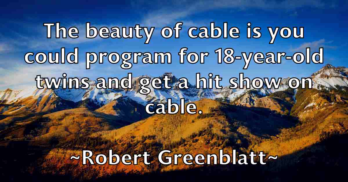 /images/quoteimage/robert-greenblatt-fb-703340.jpg