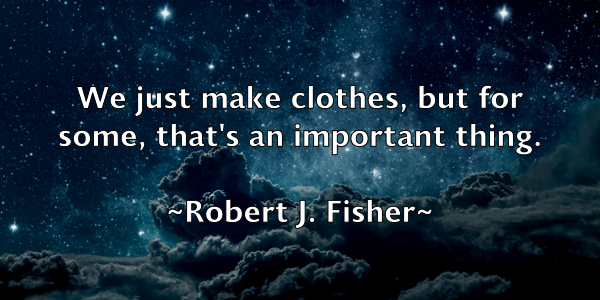 /images/quoteimage/robert-j-fisher-704103.jpg