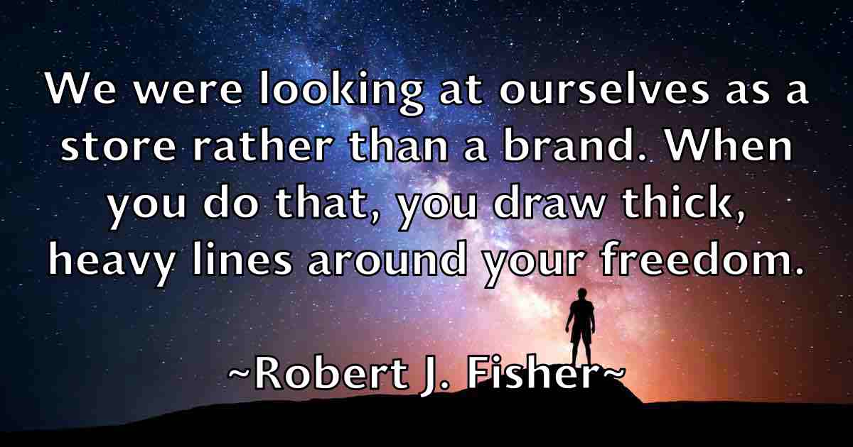 /images/quoteimage/robert-j-fisher-fb-704098.jpg