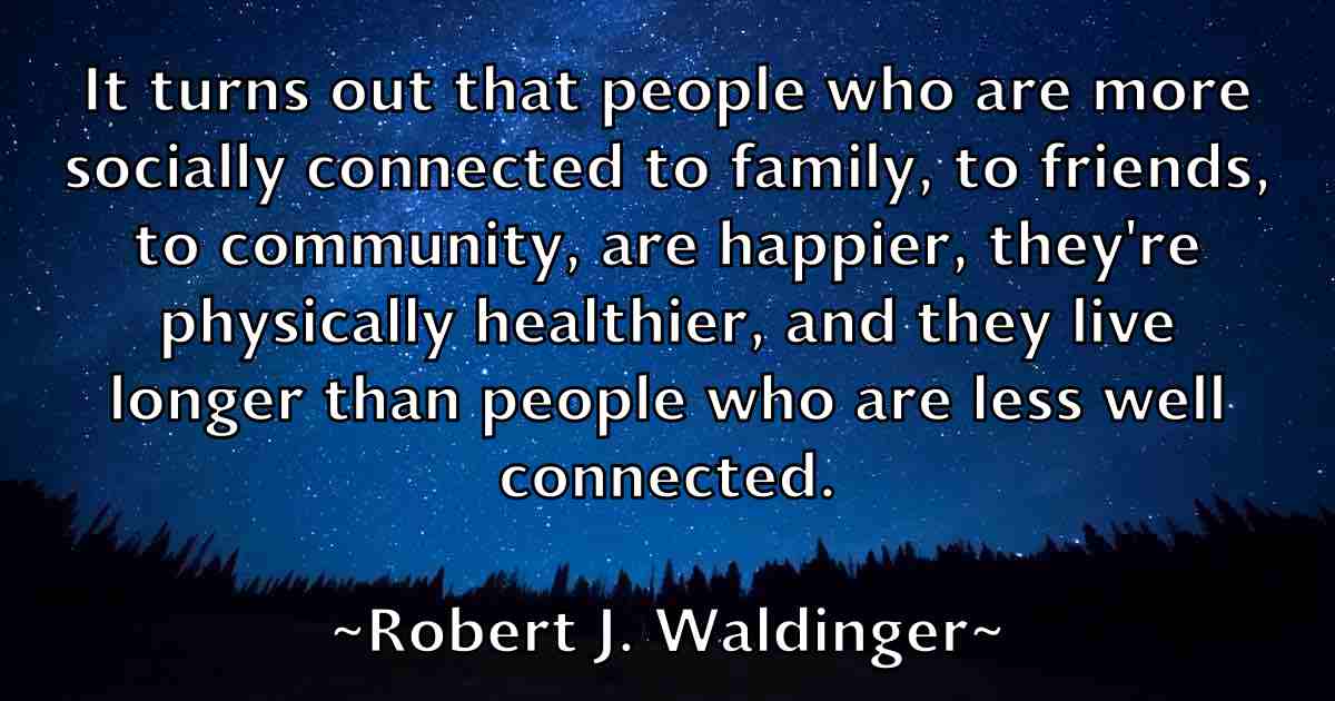 /images/quoteimage/robert-j-waldinger-fb-704259.jpg