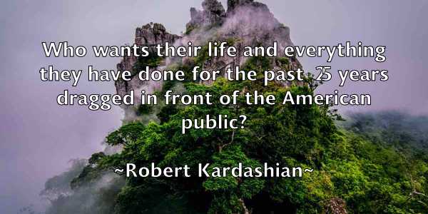 /images/quoteimage/robert-kardashian-704433.jpg