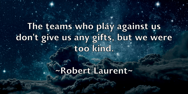 /images/quoteimage/robert-laurent-705151.jpg
