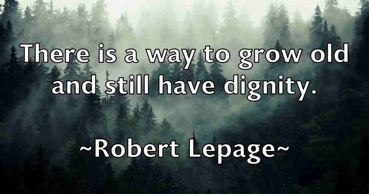 /images/quoteimage/robert-lepage-fb-705179.jpg