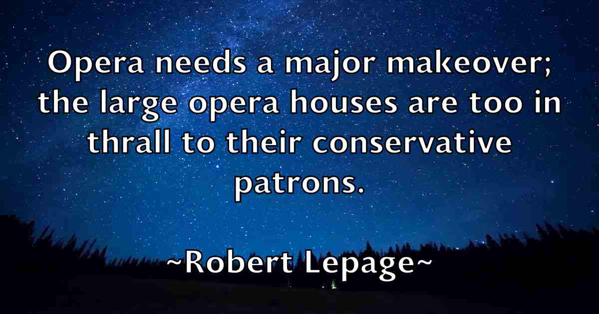 /images/quoteimage/robert-lepage-fb-705225.jpg