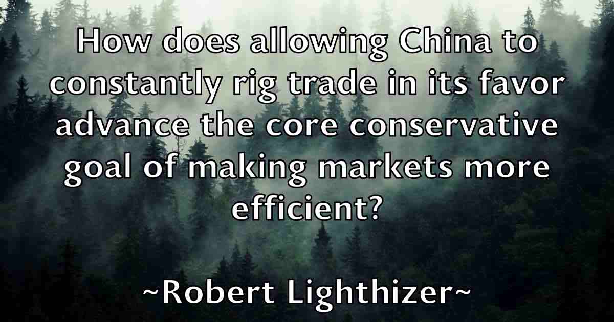 /images/quoteimage/robert-lighthizer-fb-705274.jpg