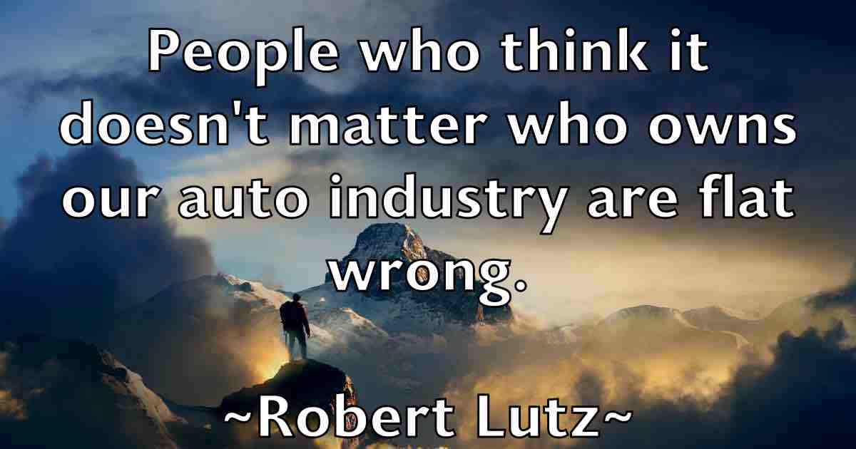 /images/quoteimage/robert-lutz-fb-705486.jpg