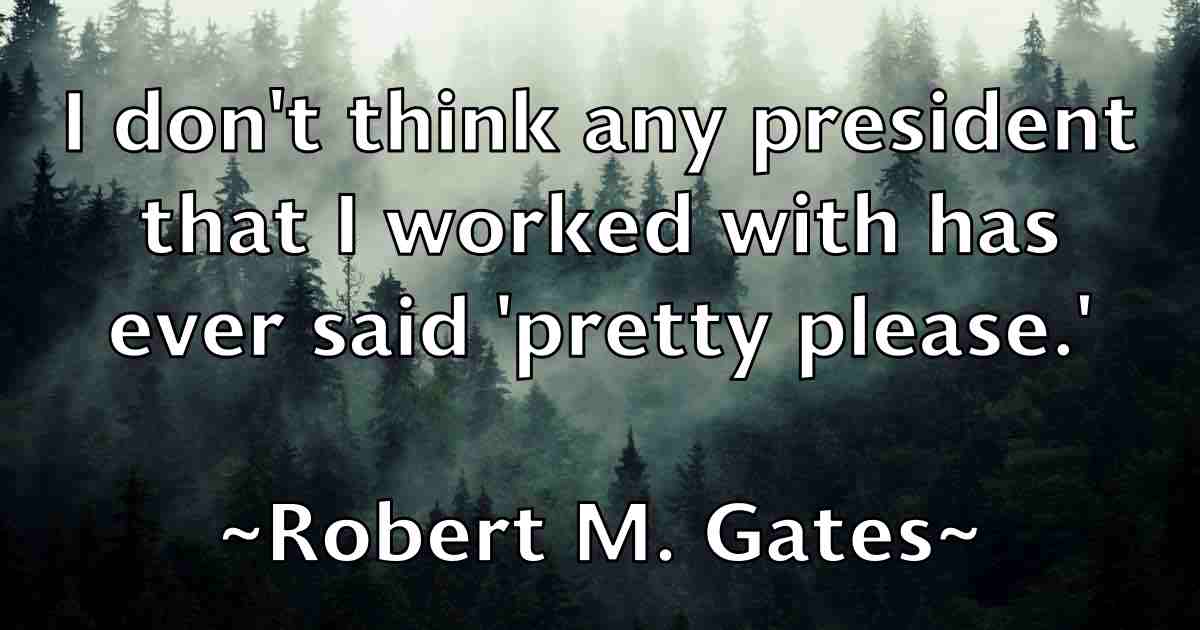 /images/quoteimage/robert-m-gates-fb-705517.jpg