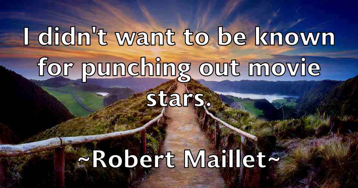 /images/quoteimage/robert-maillet-fb-705650.jpg