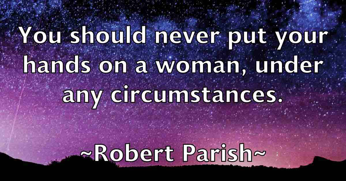 /images/quoteimage/robert-parish-fb-706244.jpg