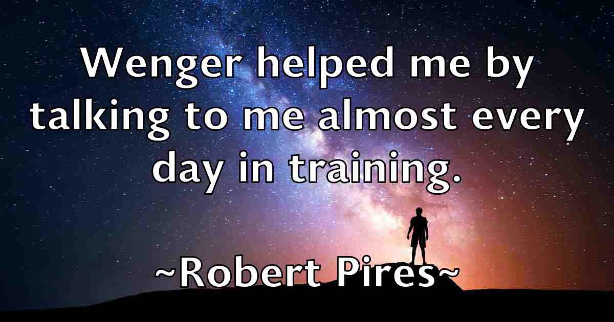/images/quoteimage/robert-pires-fb-706487.jpg