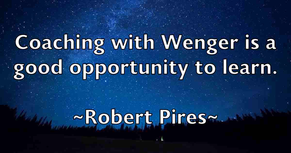 /images/quoteimage/robert-pires-fb-706517.jpg