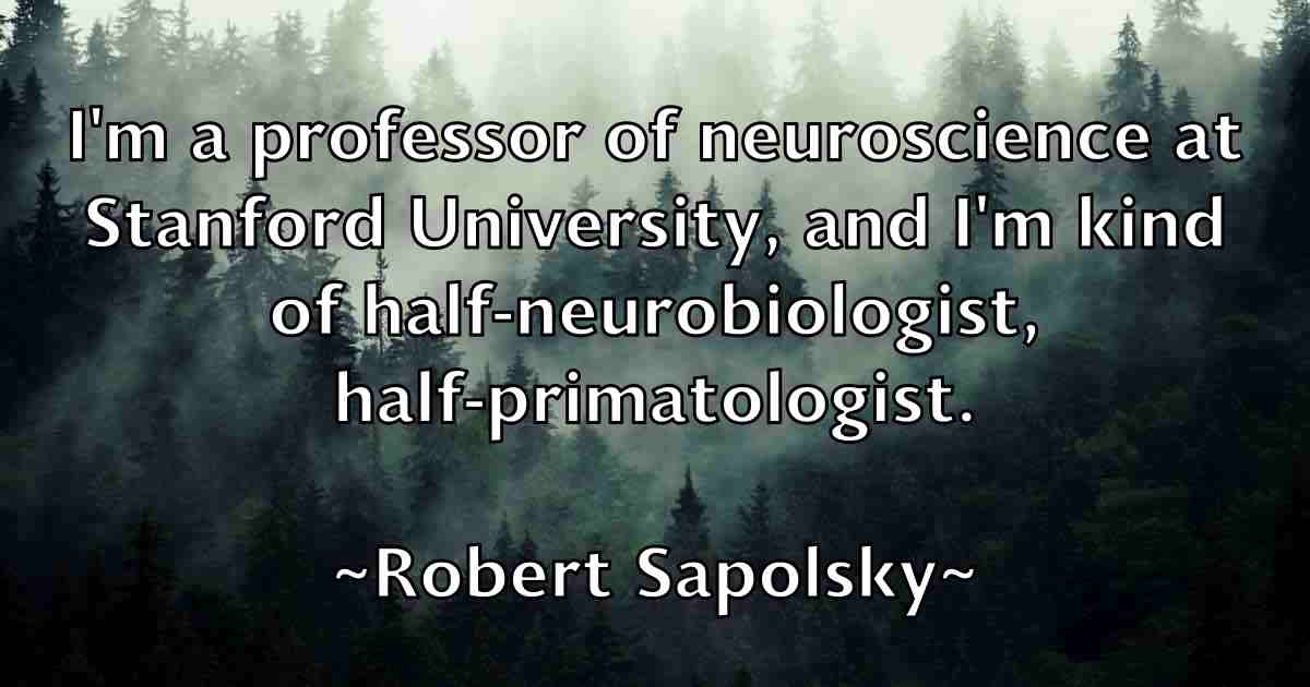/images/quoteimage/robert-sapolsky-fb-707289.jpg
