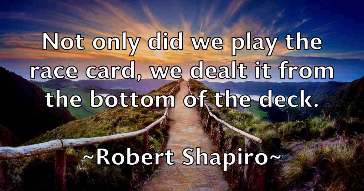 /images/quoteimage/robert-shapiro-fb-707435.jpg