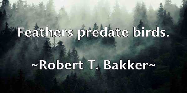 /images/quoteimage/robert-t-bakker-707830.jpg