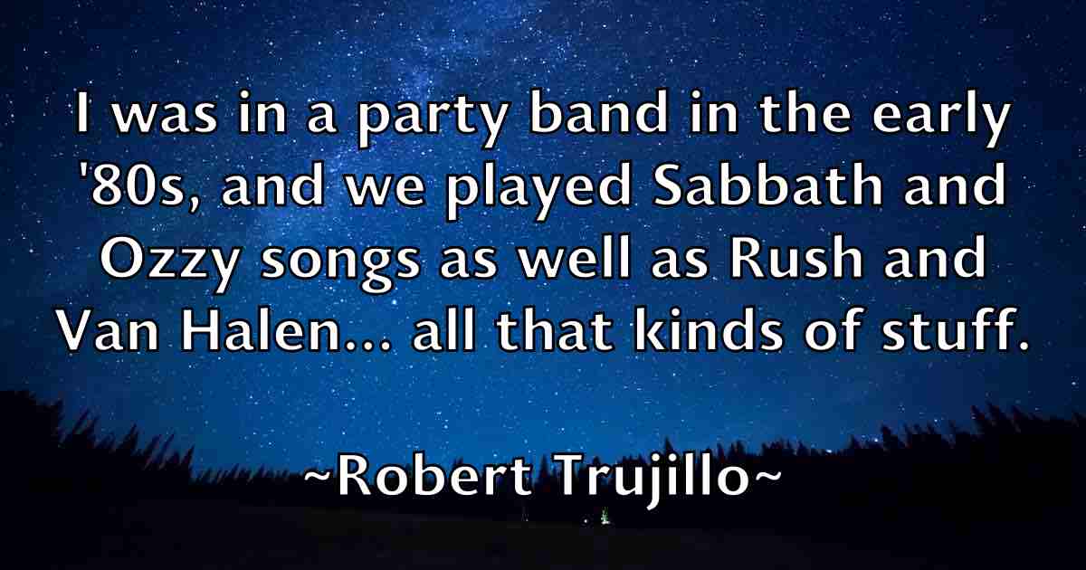/images/quoteimage/robert-trujillo-fb-708049.jpg