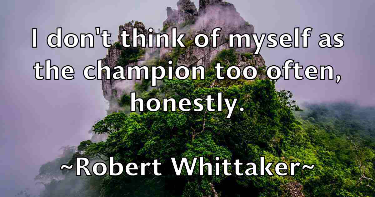 /images/quoteimage/robert-whittaker-fb-708330.jpg