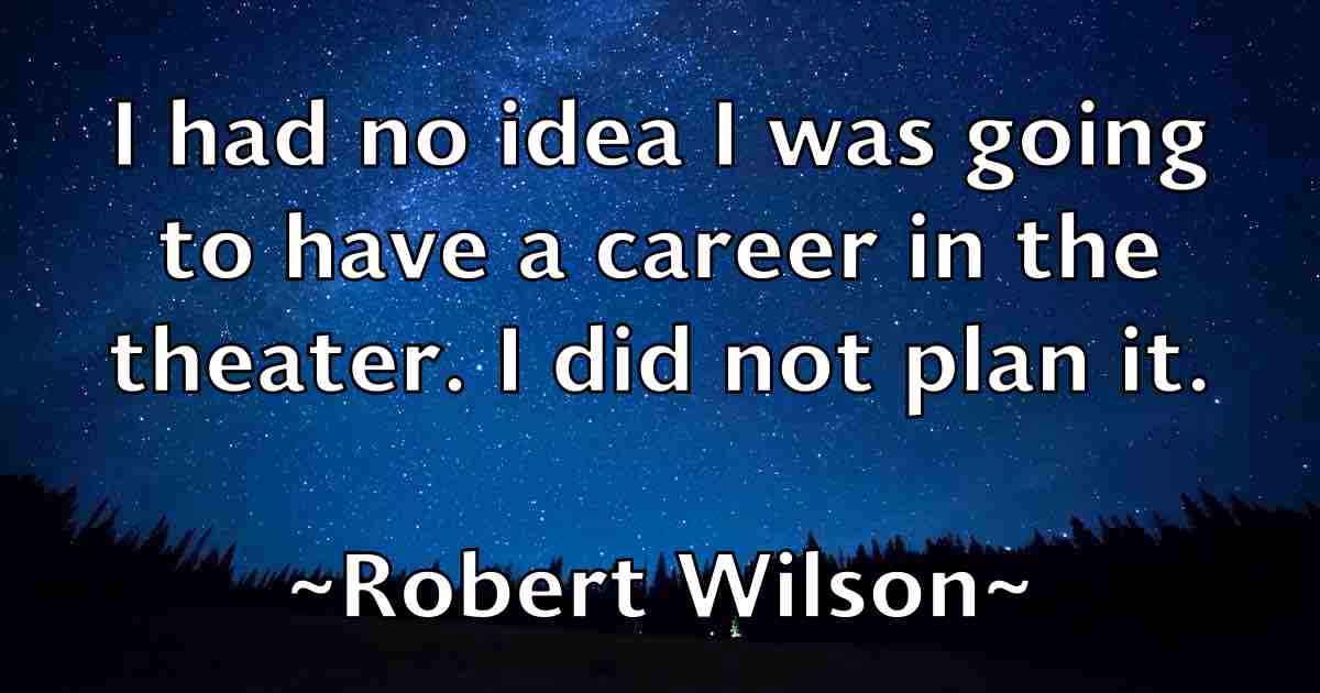 /images/quoteimage/robert-wilson-fb-708446.jpg