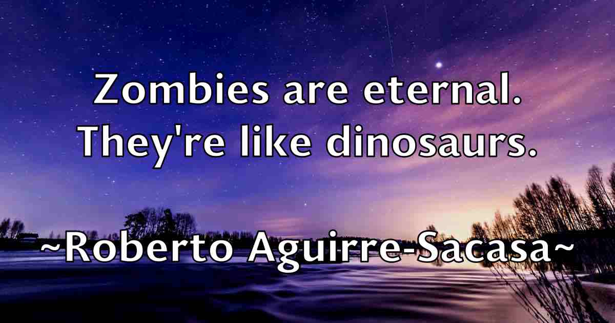 /images/quoteimage/roberto-aguirre-sacasa-fb-708880.jpg