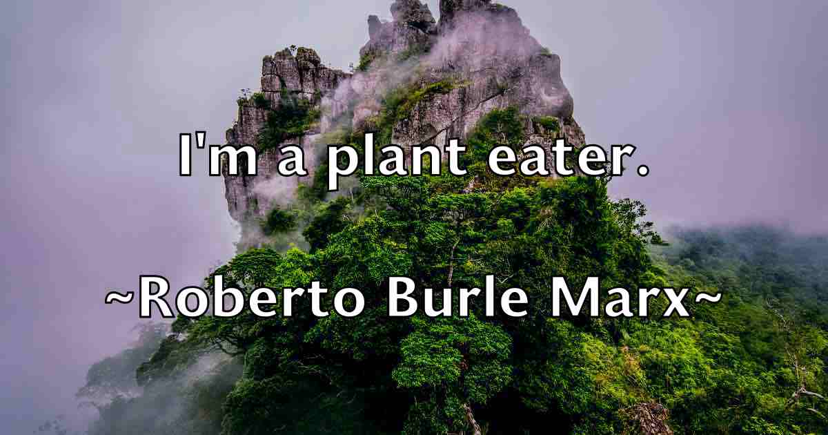 /images/quoteimage/roberto-burle-marx-fb-709009.jpg