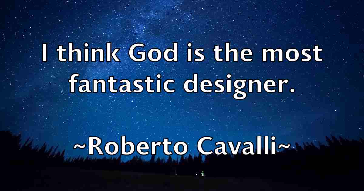 /images/quoteimage/roberto-cavalli-fb-709031.jpg