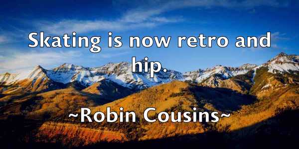 /images/quoteimage/robin-cousins-709367.jpg