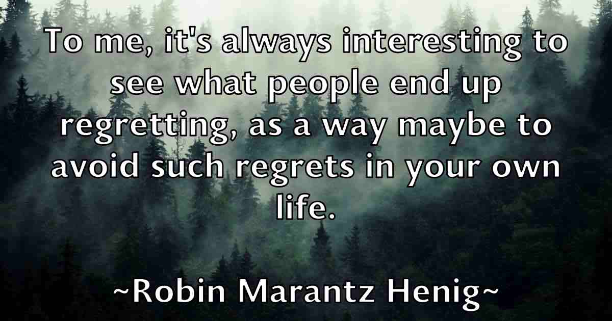 /images/quoteimage/robin-marantz-henig-fb-709656.jpg